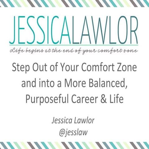 Step Out Of Your Comfort Zone and into a More Balanced, Purposeful Career & Life