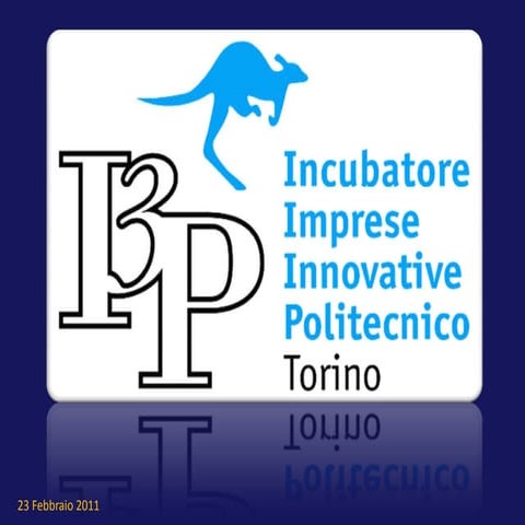 Presentazione I3P (Incubatore Politecnico Torino)