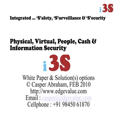 Integrated Security, Safety and Surveillance Solution  i3S