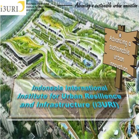 I3URI Indonesia International Institute for Urban Resilience & Infrastructure