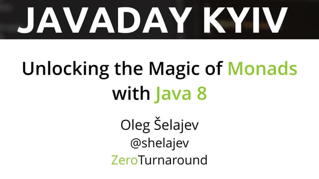 Unlocking the Magic of Monads with Java 8