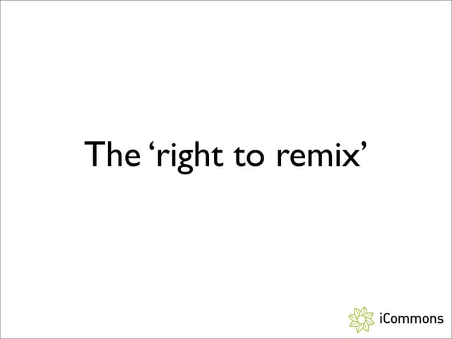 The right to remix