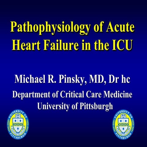 Pathophysiology of acute heart failure in ICU by Professor Michael Pinsky