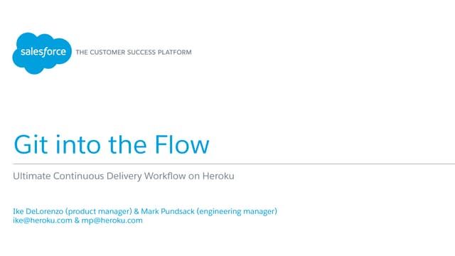 Git into the Flow, with the Ultimate Continuous Delivery Workflow on Heroku