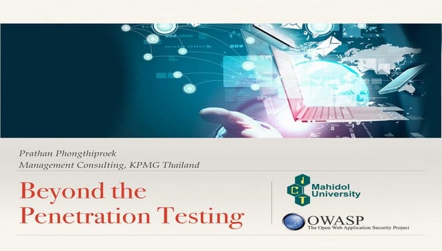 OWASP Thailand-Beyond the Penetration Testing