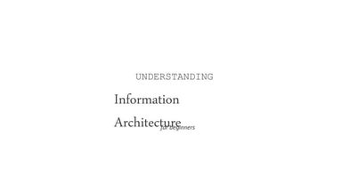 Understanding Information Architecture