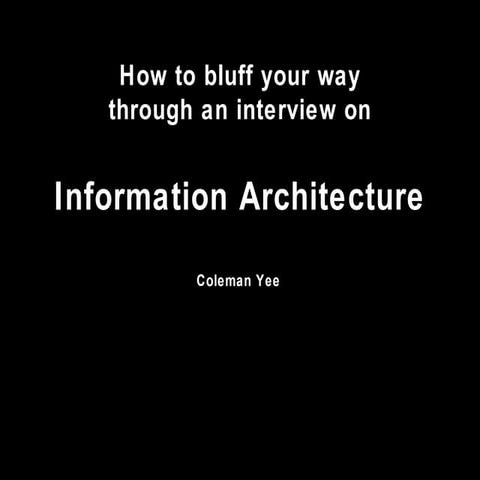 How to bluff your way through an interview on Information Architecture