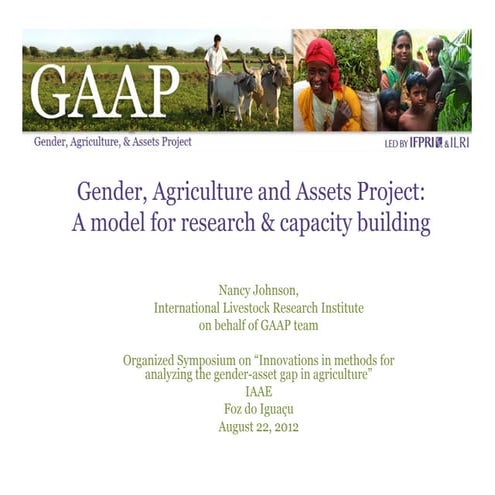 Gender, Agriculture and Assets Project: A model for research and capacity bui...