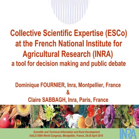 Collective scientific expertise at INRA : A tool for decision making and dial...
