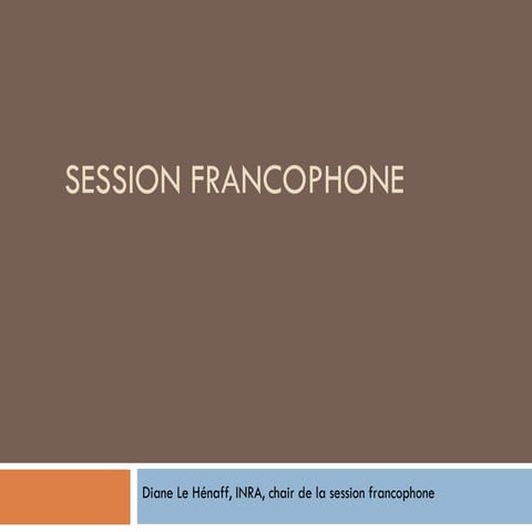 IAALD 2010 Closing Session Report: Francophone workshop