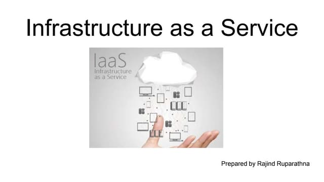 IaaS - Infrastructure as a Service