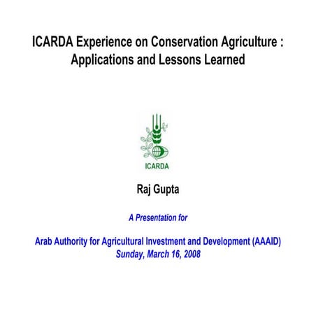 16 March 2008 - ICARDA Experience on Conservation Agriculture : Applications ...