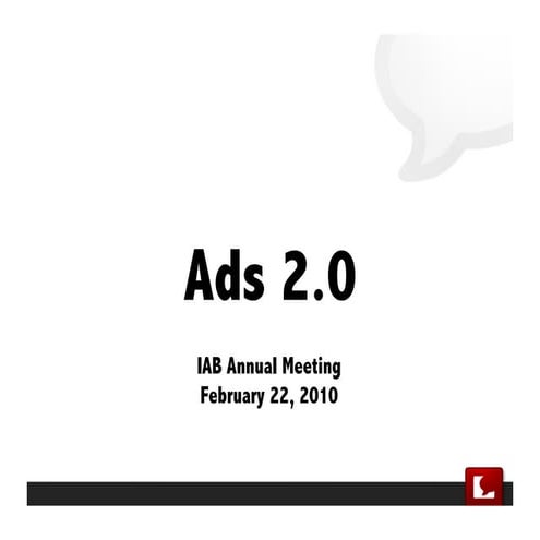 presentation for 2/22 panel on ads 2.0 at iab annual meeting