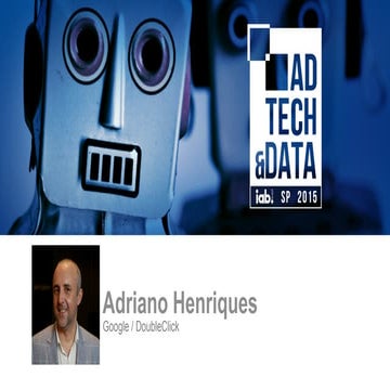 ADTECH&DATA - Tendências em programático - Mobile e Cross Device - Buy Side