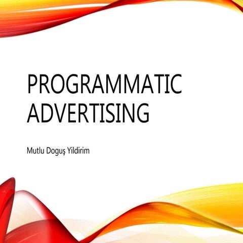 IAB Turkey - Programmatic Advertising Training by Mutlu Dogus Yildirim