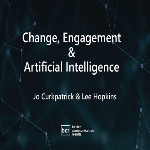 Change, Employee Engagement and Artificial Intelligence