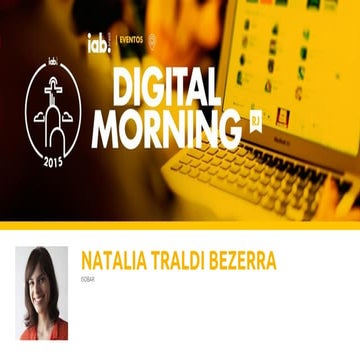 IAB Digital Morning 2015 - Oportunidades do Mobile no Brasil - Natália Traldi...