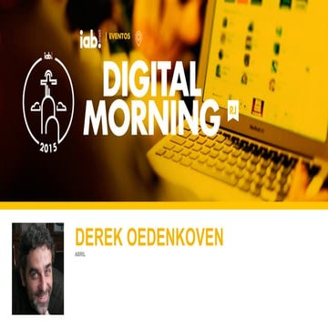 IAB Digital Morning 2015 - Derek Oedenkoven (Abril)