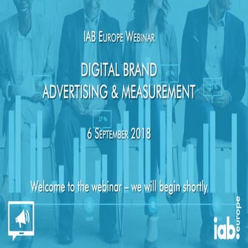 IAB Europe Webinar Deck: Digital Brand Advertising and Measurement