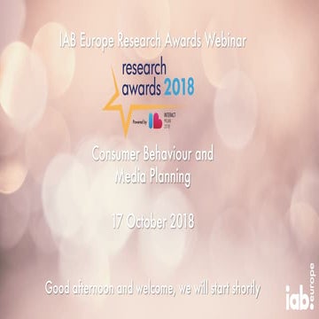 IAB Europe Webinar Deck: Research Awards Winners - Consumer Behaviour and Media Planning