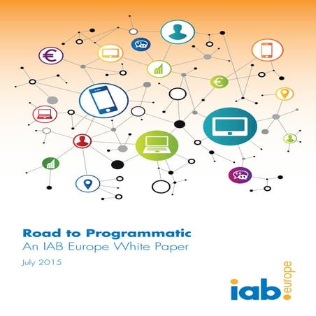 Road to Programmatic - An IAB Europe White Paper