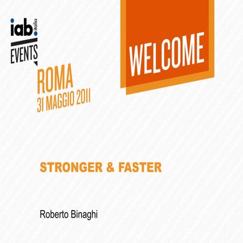 IAB Events Roma: Roberto Binaghi e internet "Stronger aand Faster"