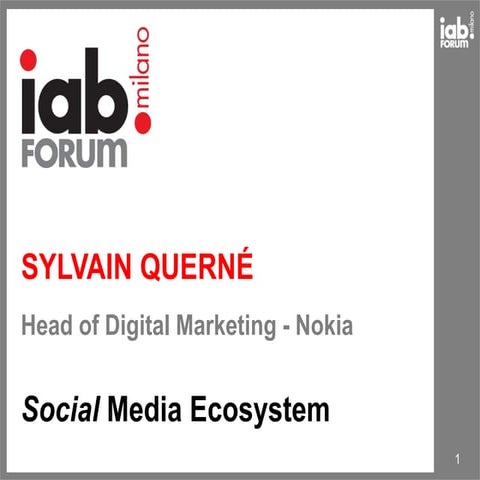 IAB Forum Milano 2010 / Sylvain Querné / Social Media Ecosystem