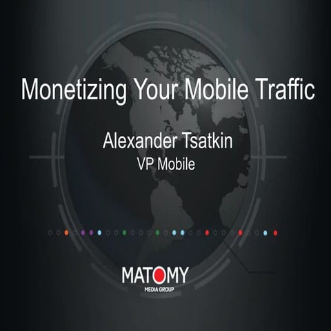 Monetizing Your Mobile Traffic