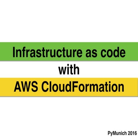 Infrastructure as Code with AWS CloudFormation