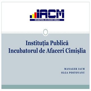 Instituția Publică Incubatorul de ...