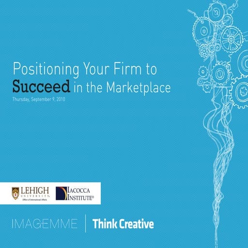 Positioning Your Firm to Succeed in the Marketplace