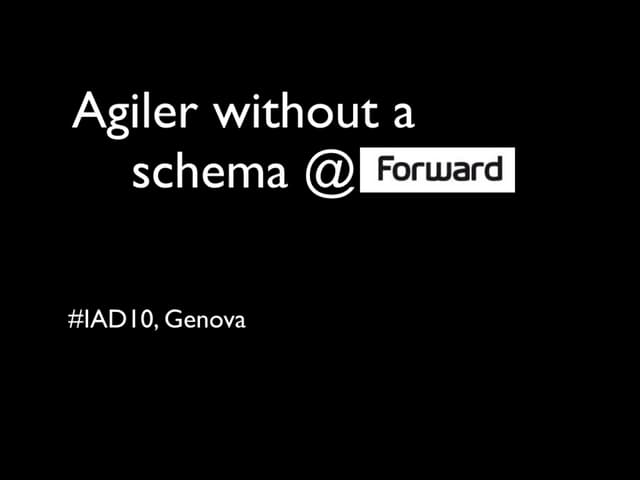 Agiler without a schema @forward