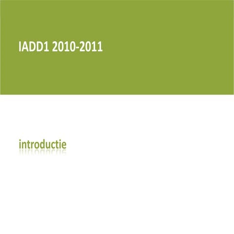 Iadd1 1011 q1 introductie