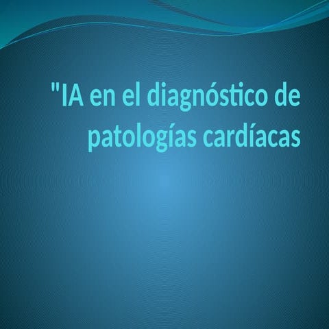 IA_en_diagnostico_de_patologias_cardiacas.pptx