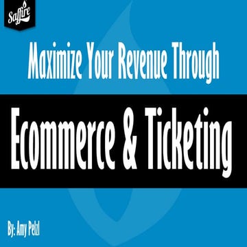 Maximize Your Revenue Through Ecommerce & Ticketing