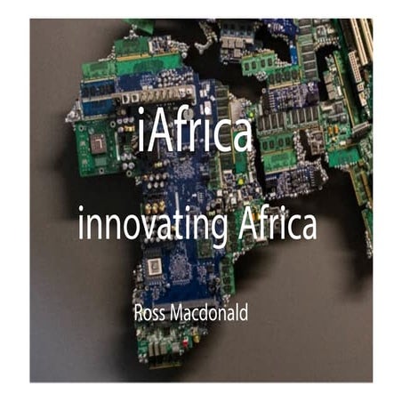Innovating Africa - Technology solutions for African challenges 