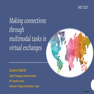Making connections through multimodal tasks in virtual exchanges- IAEI Interc...