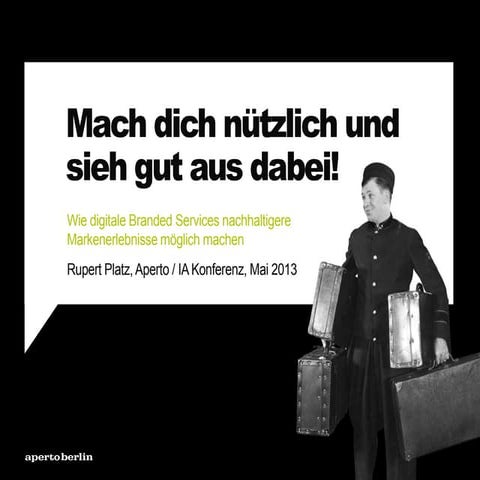 Mach dich nützlich und sieh gut aus dabei! Wie digitale Branded Services nach...