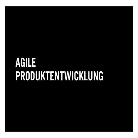 UE in der agilen Produktentwicklung #iak10