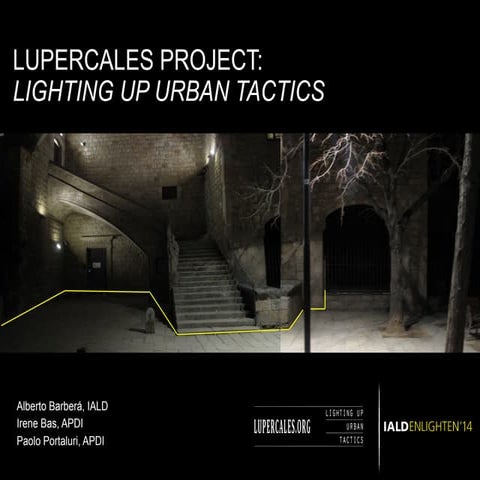 Lupercales Project: Lighting Up Urban Tactics - IALD Enlighten Europe 2014 Pr...
