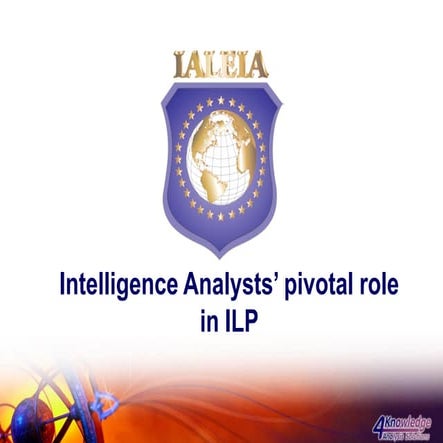 Pivotal role of intelligence analysis in ILP