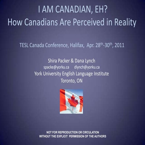 I AM CANADIAN, EH? How Canadians Are Perceived