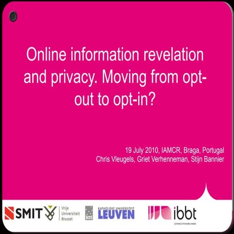 Online information revelation and privacy. Moving from opt-out to opt-in?