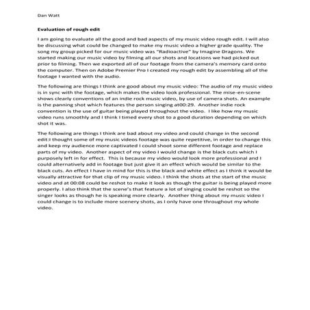 I am going to evaluate all the good and bad aspects of my music video rough edit