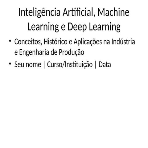 IA, Machine Learning e Deep Learning.pptx