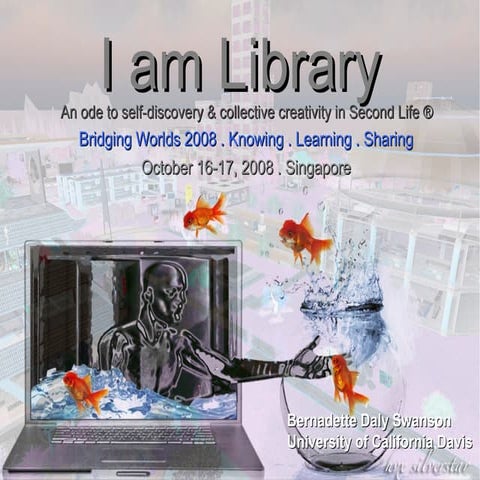 I am Library: an ode to self-discovery and collective creativity in Second Li...