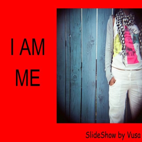 I Am Me