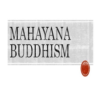 I am sharing 'Mahayana-Buddhism-FINAL' with you.pptx