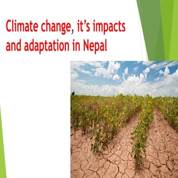 Climate change , it's impacts and adaption in Nepal