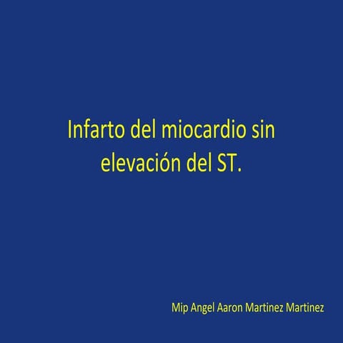 Infarto agudo al miocardio sin elevacion del ST